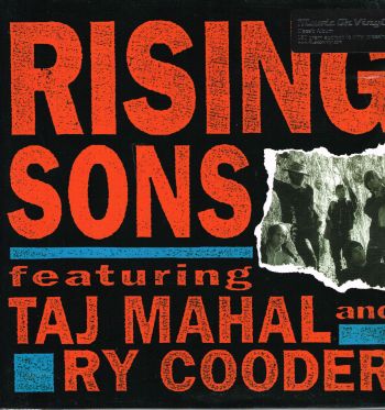 RISING SONS, The - feat. Taj Mahal & Ry Cooder